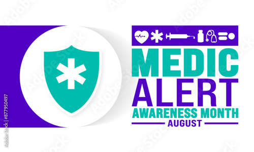 Medic Alert Awareness Month is observed every year in August. Holiday concept. Template for background, banner, card, poster, placard, design template with unique shapes with standard color.