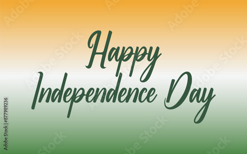Creative Hand Lettering Text "Happy Independence Day" or Calligraphy on Beautiful Tri Color National Flag Abstract Background.