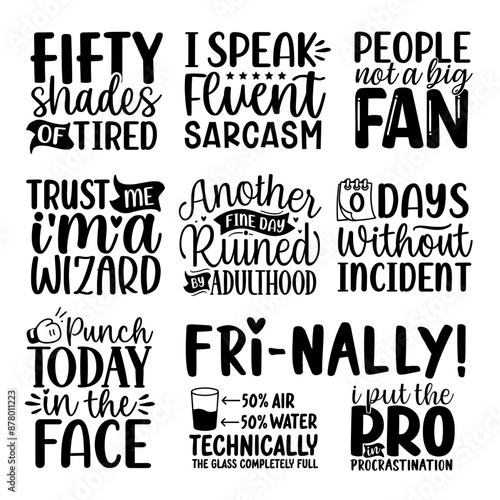 Funny sarcasm sarcastic quotes lettering set sayings typography calligraphy logo sign shirt