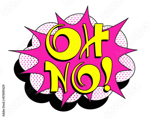 Comic lettering oh no. Vector bright cartoon illustration in retro pop art style. Comic text sound effects. EPS 10.