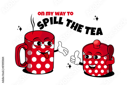 on my way to spill the tea, vector illustration of cartoon tea