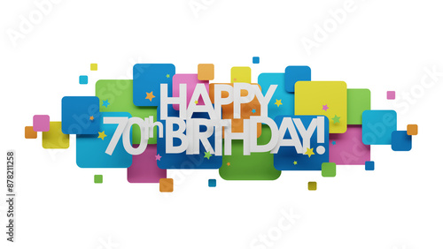 Photography 3D render of colorful HAPPY 70th BIRTHDAY! banner on transparent background