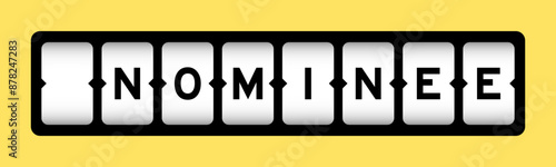 Black color in word nominee on slot banner with yellow color background