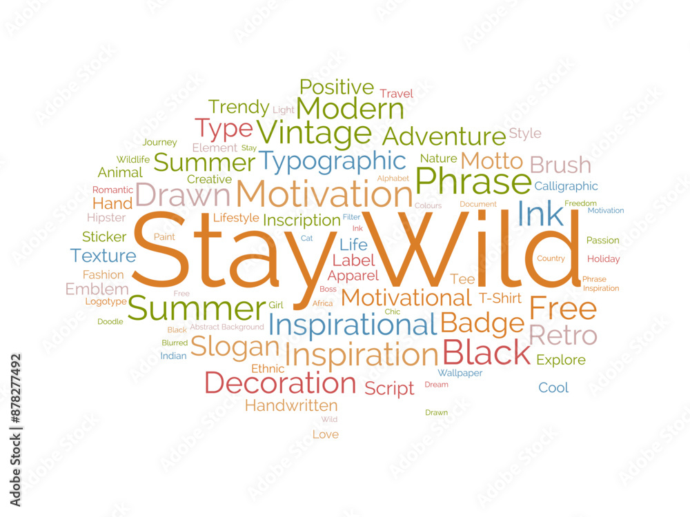 Stay Wild wordcloud template. WildLife concept vector background. Stay Wild wordcloud template. WildLife concept vector background.