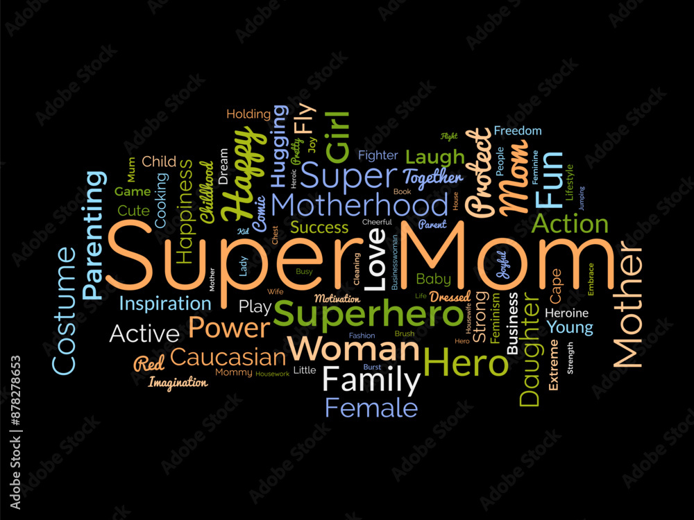 Super Mom wordcloud template. Mom Love concept vector background. Super Mom wordcloud template. Mom Love concept vector background.
