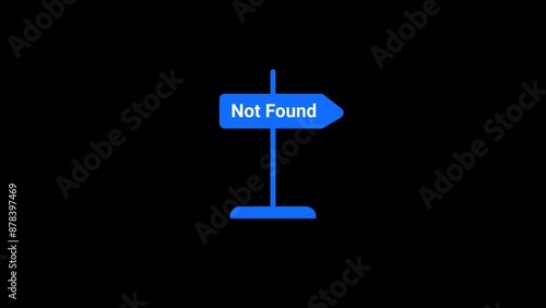 Not fount Signboard Animation photo