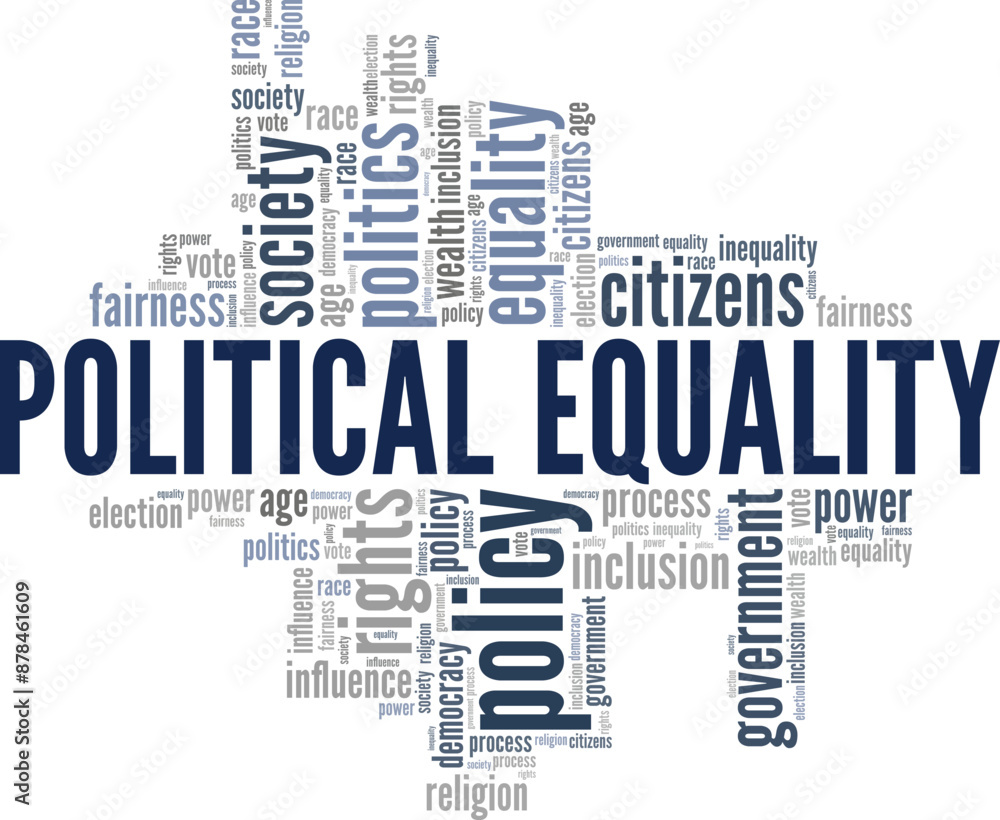 Political Equality word cloud conceptual design isolated on white background. Political Equality word cloud conceptual design isolated on white background.