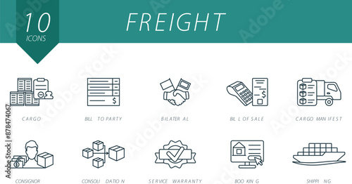 Freight outline icons set. Creative icons: cargo, bill to party, bilateral, bill of sale, cargo manifest, consignor, consolidation, service warranty, booking, shipping.