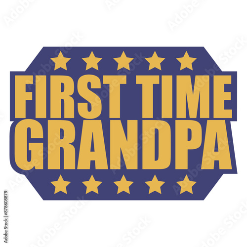 First Time Grandpa Deluxe Best Super Grandfather Love Grandpop Grandchild Granddaddy