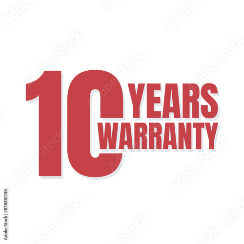 10 years warranty logo with bold text. ten-year warranty sticker, badge, label, seal, sign. Guaranty card. Vector illustration.