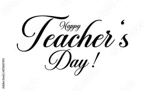 Happy Teachers Day. Lettering poster with text Happy teachers day. One line style. Lettering design for greeting card, logo, stamp or banner. Vector EPS 10