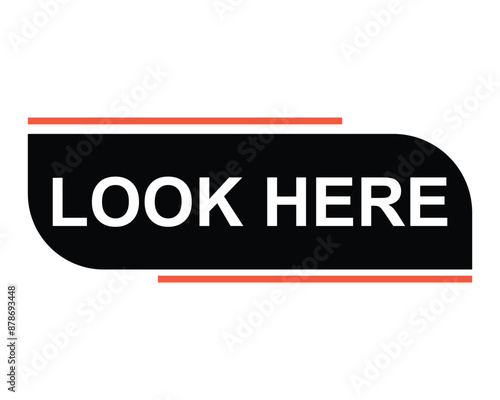 look here button on white background. look here button sign