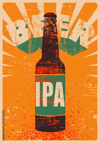 Beer bottle typographical vintage style grunge concept poster design for type of beer. IPA. Retro vector illustration.