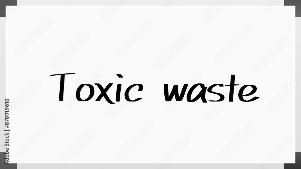 Toxic waste のホワイトボード風イラスト Toxic waste のホワイトボード風イラスト