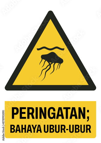 ISO warning safety signs in indonesian_peringatan; bahaya ubur-ubur size a4/a3/a2/a1 photo