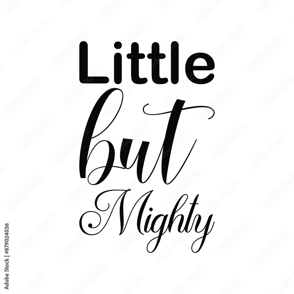 Obraz premium little but mighty black letter quote