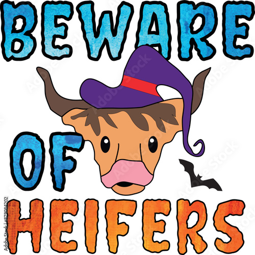 Beware Of Heifers, Halloween Quote EPS