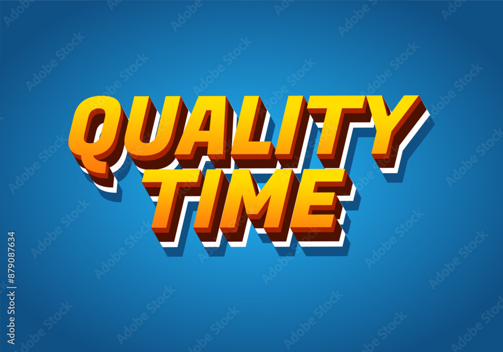 Quality time. Text effect in 3D style with good colors Quality time. Text effect in 3D style with good colors