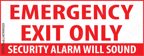 Emergency exit only security alarm will sound sign notice vector.eps