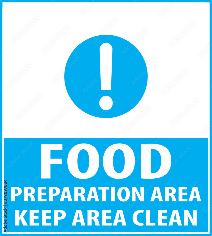 Food preparation area keep area clean sign.eps Food preparation area keep area clean sign.eps