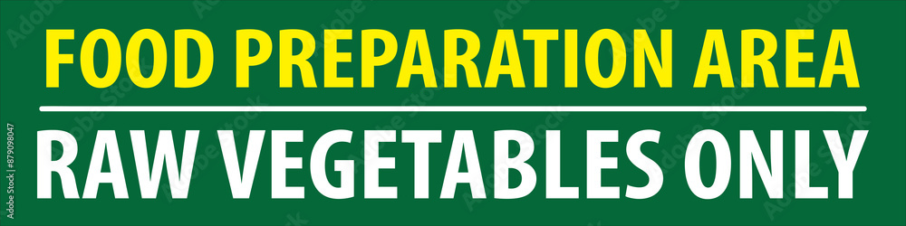 Food preparation area raw vegetables only notice vector.eps Food preparation area raw vegetables only notice vector.eps
