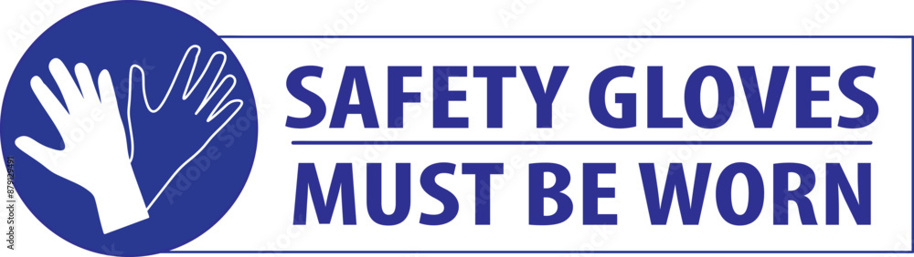 Fototapeta premium Safety gloves must be worn industrial sign vector.eps