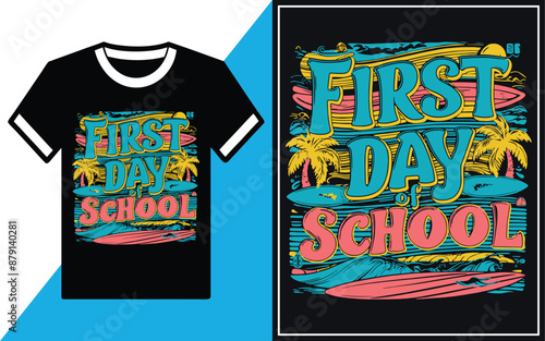 First Day of School T Shirt design Vector Illustration.