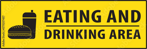 Eating and drinking area notice sign vector.eps
