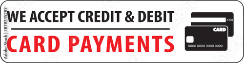 We accept credit and debit card payments notice sign vector.eps