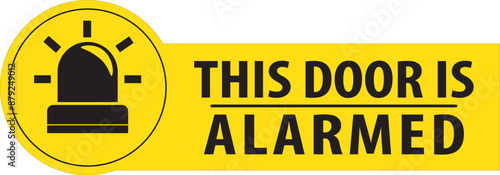 This door is alarmed warning notice vector.eps