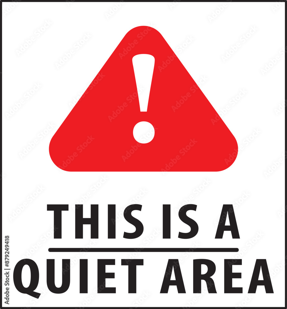 This is a quiet area warning notice vector.eps This is a quiet area warning notice vector.eps