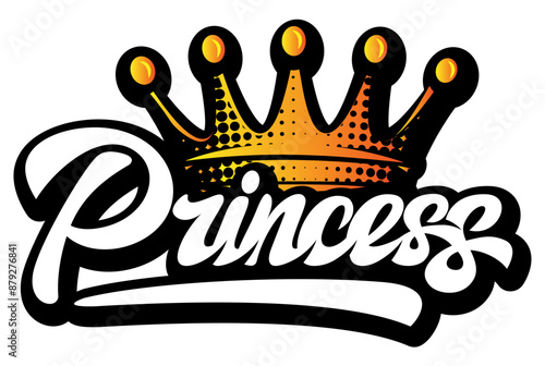 Color vector illustration with calligraphic inscription Princess and golden crown