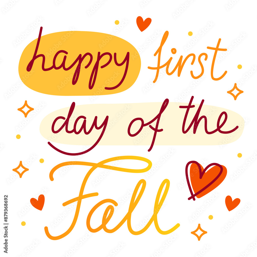 Happy first day of the fall. September, autumn. Colorful vector lettering. Calligraphy, phrase by hand. Card. Yellow and orange colors, white background. Happy first day of the fall. September, autumn. Colorful vector lettering. Calligraphy, phrase by hand. Card. Yellow and orange colors, white background.