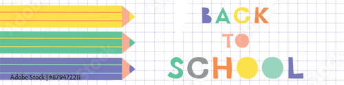 Back to school header. A checkered notebook with pencils and a playful back to school inscription. Colored pencils and colorful text header, banner, poster, background.
