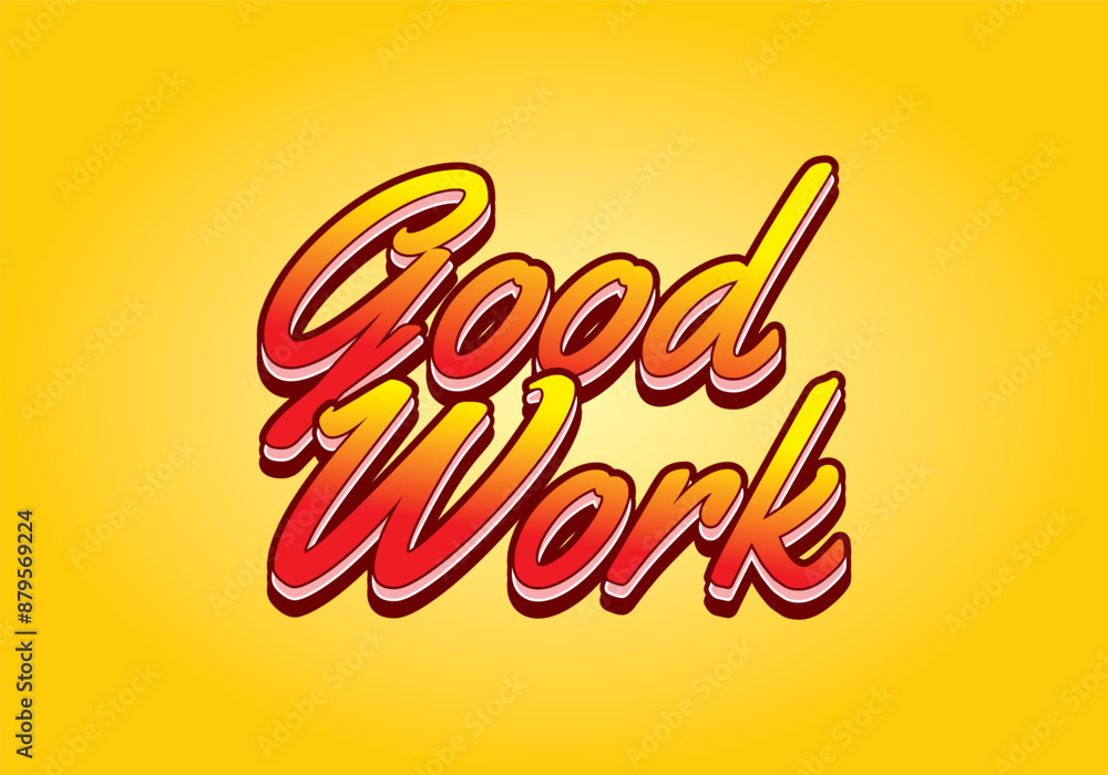 Obraz premium Good work. Text effect in 3D style with good colors