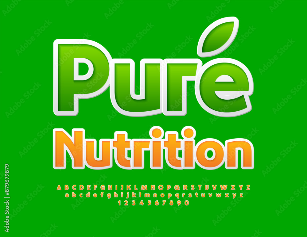 Vector healthy concept Pure Nutrition. Sticker style Font. Modern Alphabet Letters and Numbers set Vector healthy concept Pure Nutrition. Sticker style Font. Modern Alphabet Letters and Numbers set