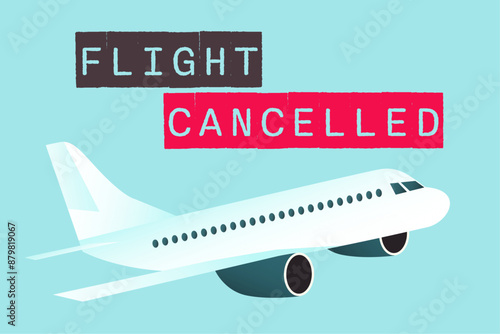 Flight cancelled. Airline information. Flying airplane with text. Trip cancellation, delays.