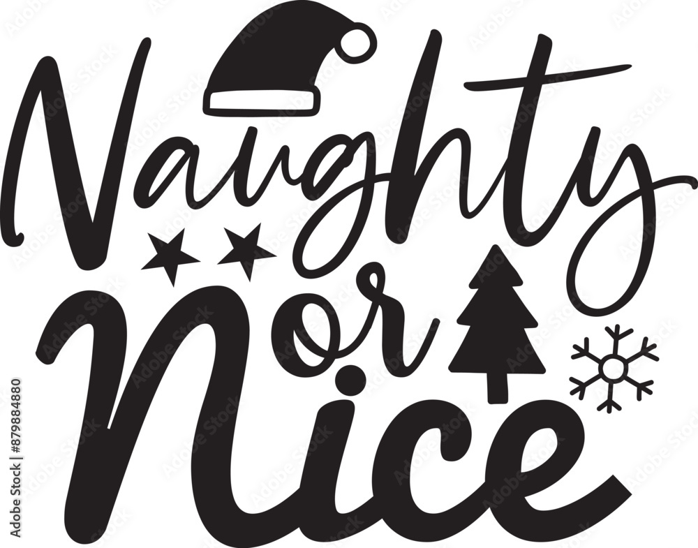 Naughty or nice - Funny calligraphy phrase for Christmas. Hand drawn lettering for Xmas greetings cards, invitations. Good for t-shirt, mug, gift, printing Naughty or nice - Funny calligraphy phrase for Christmas. Hand drawn lettering for Xmas greetings cards, invitations. Good for t-shirt, mug, gift, printing