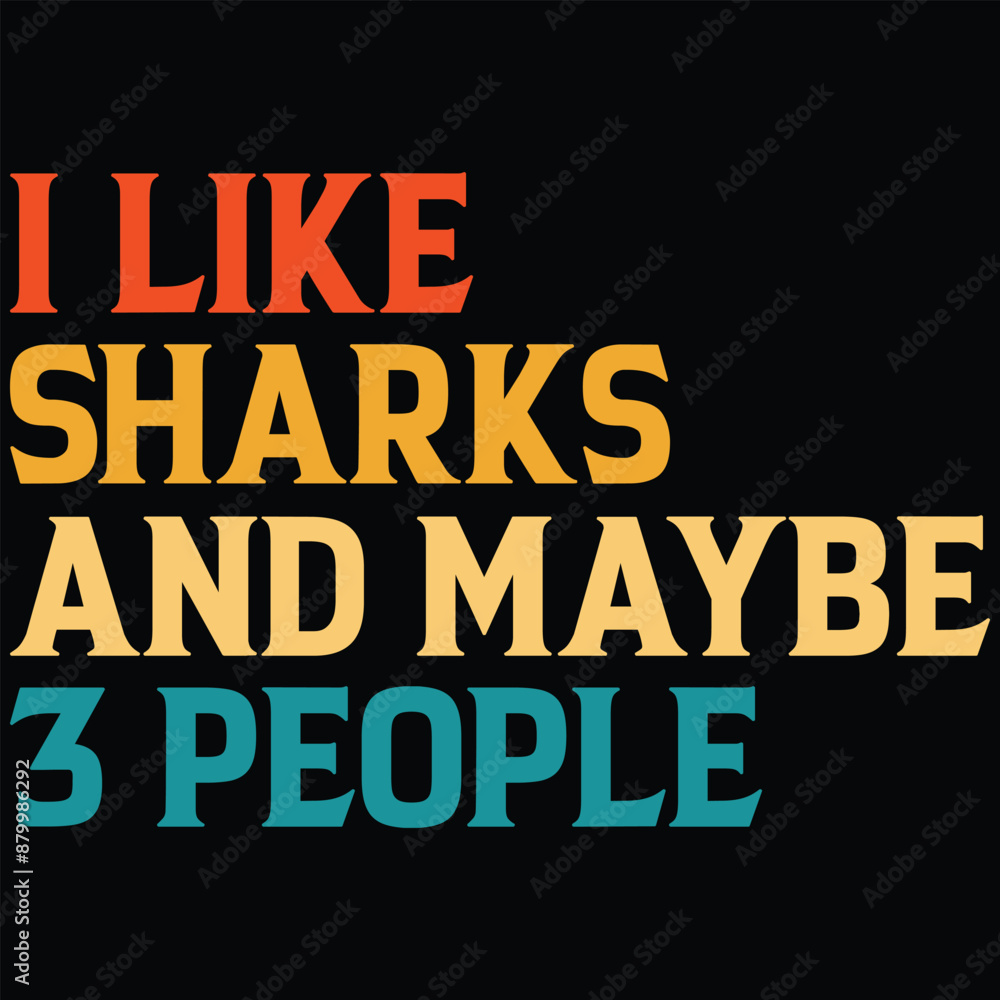 I Like Sharks And Maybe 3 People T-shirt Design Sharks SVG I Like Sharks And Maybe 3 People T-shirt Design Sharks SVG