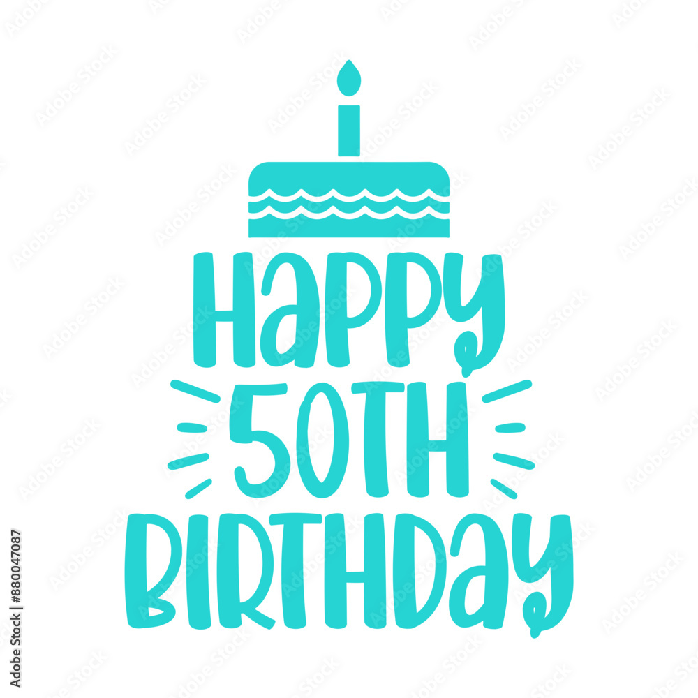 Happy 50th Birthday typography design on plain white transparent isolated background for card, shirt, hoodie, sweatshirt, apparel, tag, mug, icon, poster or badge Happy 50th Birthday typography design on plain white transparent isolated background for card, shirt, hoodie, sweatshirt, apparel, tag, mug, icon, poster or badge