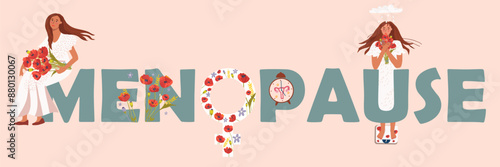 Text Menopause. The concept of medicine. Woman with clock. Headache, weight gain. Vector illustration. Poppies as a symbol of menstruation. World menopause Day. Hand drawing illustration.