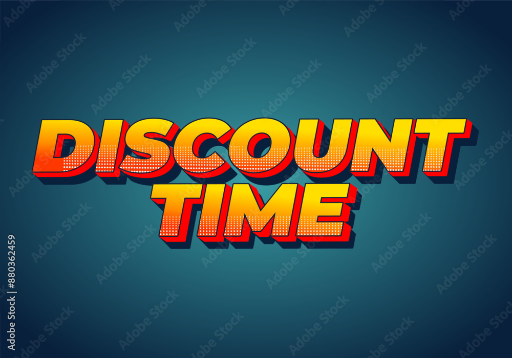 Fototapeta premium Discount time. Text effect 3D style with good colors