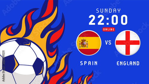 Spain vs England, football championship design with ball in fire. Final 2024, vector background with Spanish and English flag emblems for TV or online stream broadcast