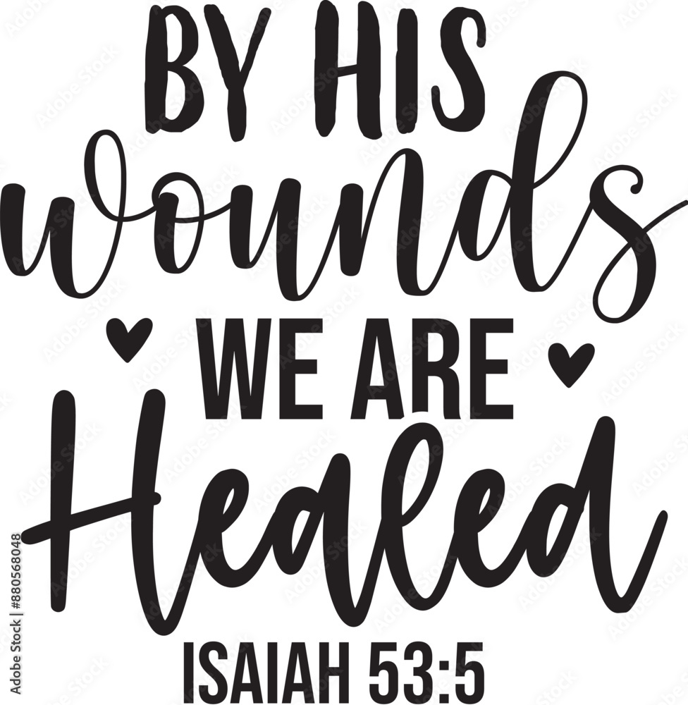 By His Wounds We Are Healed By His Wounds We Are Healed