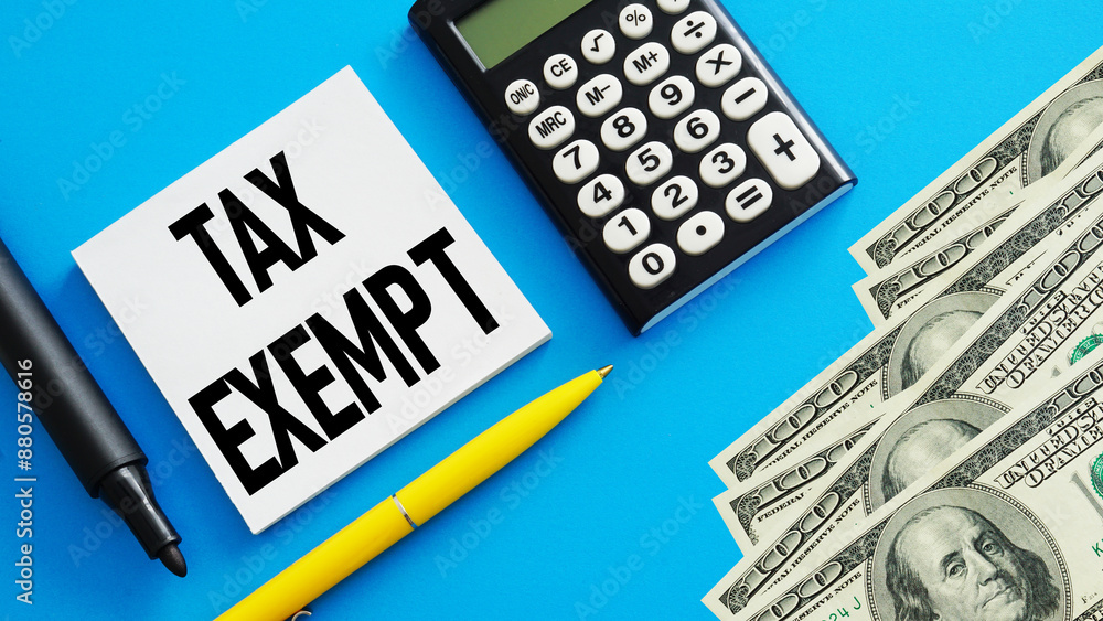 Tax exempt is shown as business and financial concept Tax exempt is shown as business and financial concept