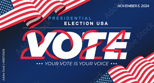 Presidential Election 2024 in United States banner, poster. US Election campaign. Template make your choice Patriotic american. Design for vector card, banner and background. Vote day, 2024 November 5