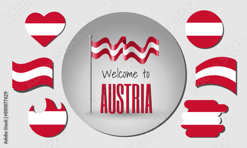 Waving flag of Austria in vector with the inscription Welcome to Austria! Different versions of the flag in the shape of a heart, circle, arc, etc.