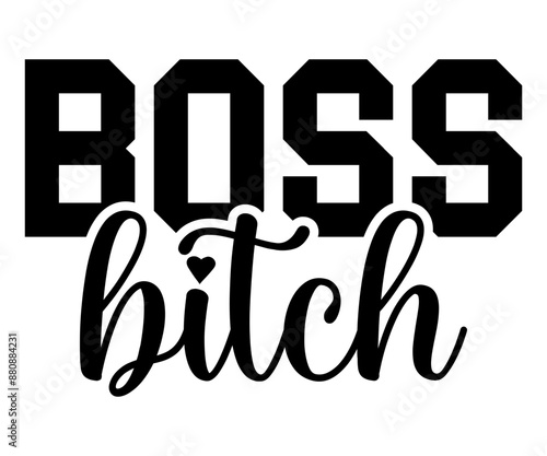 Boss Bitch Svg,Boss Svg,Shop Svg,Support Babe Svg,Aggressively Svg,Hustle Mode,