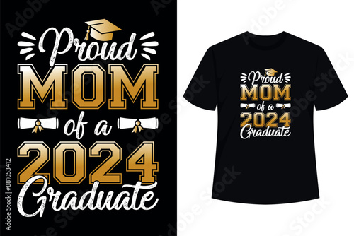 Proud Mom of a 2024 Graduate Class Senior Graduation mother T-Shirt