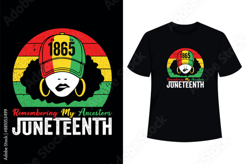 Remembering My Ancestors Juneteenth 1865 Independence Day T-Shirt